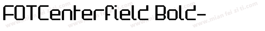 FOTCenterfield Bold字体转换